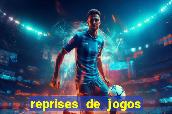 reprises de jogos de futebol